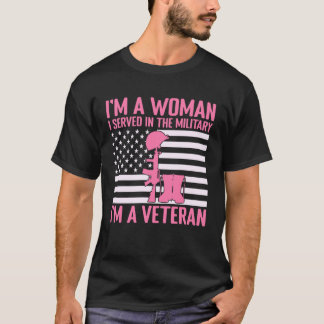 Served in The Military, I Am a Female Veteran Mom  Tシャツ