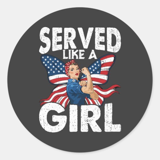 Served Like A Girl 女性退役軍人 ミリタリーウーマン ラウンドシール (正面)