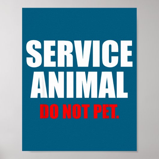 Service Animal Do Not Pet Funny Animal Lover  ポスター (正面)