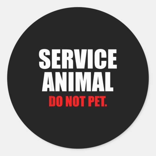 Service Animal Do Not Pet Funny Animal Lover ラウンドシール (正面)