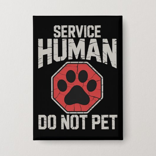 Service Dog Human Do Not Pet Rescue Dog Owner  缶バッジ (正面)