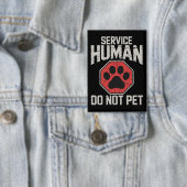 Service Dog Human Do Not Pet Rescue Dog Owner  缶バッジ (インサイチュ)