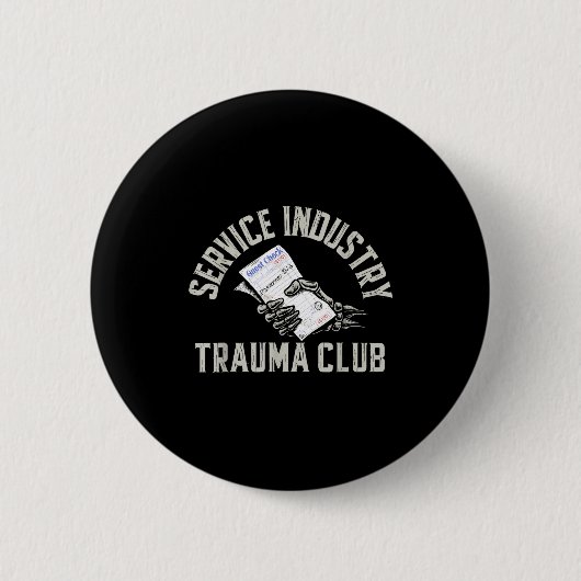 Service Industry Trauma Club Funny Server Bartende 缶バッジ (正面)