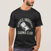 Service Industry Trauma Club Funny Server Bartende Tシャツ (正面)
