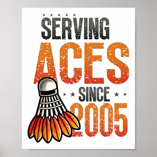 Serving Aces Since 2005 Badminton Lover 20誕生 ポスター (正面)