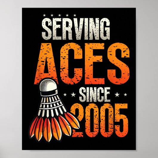 Serving Aces Since 2005 Badminton Lover 20誕生 ポスター (正面)