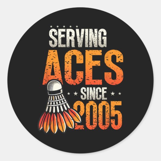 Serving Aces Since 2005 Badminton Lover 20誕生 ラウンドシール (正面)