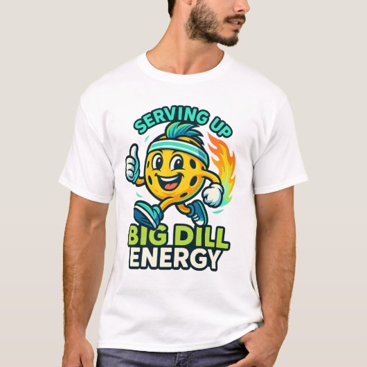 Serving Up Big Dill Energy — Cute Pickleball  Tシャツ (正面)
