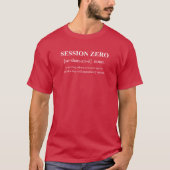 Session Zero Funny RPG Definition With White Text Tシャツ (正面)