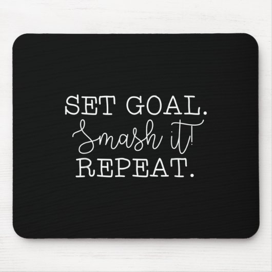 Set Goal Smash It Repeat Motivational Goal Setting マウスパッド (正面)