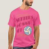 Setters Gonna Set Volleyball game girl Tシャツ (正面)