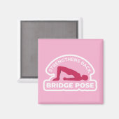 Setu Bandhasana Bridge Pose • Strengthens Back Yog マグネット (正面/裏面)