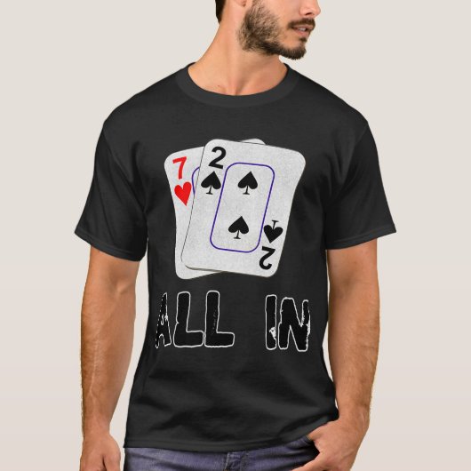 Seven Deuce All In Teas Hold Em Shove 7 2ポーおもしろいト Tシャツ (正面)