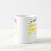 Sew Much Fabric Sew Little Tiime Quilting コーヒーマグカップ (中央)