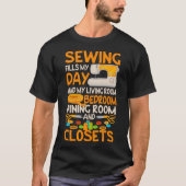 Sewing Fills My Day Funny Quilter Sewer Quilting H Tシャツ (正面)