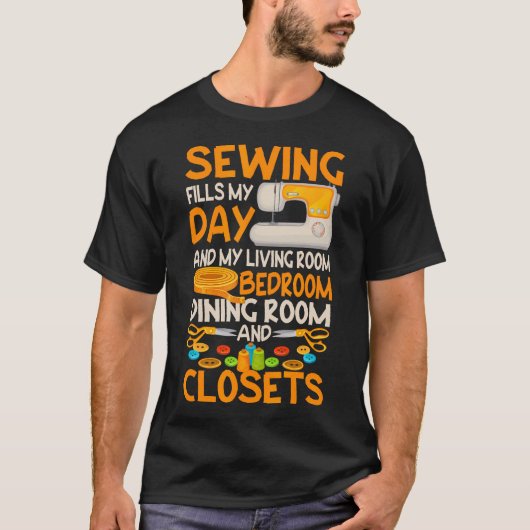 Sewing Fills My Day Funny Quilter Sewer Quilting H Tシャツ (正面)