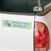 Sewing is my Superpower Bumper Sticker バンパーステッカー (トラック上)