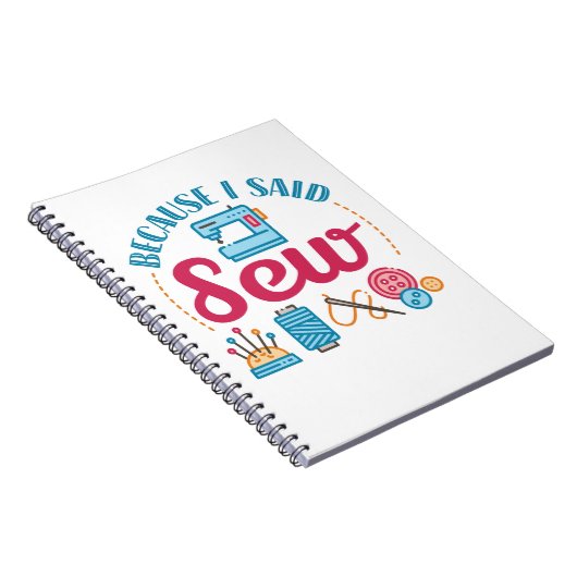 Sewing Lover Because I Said Sew ノートブック (右側)