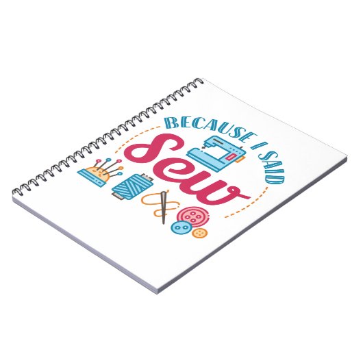 Sewing Lover Because I Said Sew ノートブック (左側)