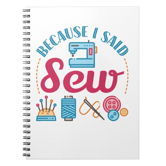 Sewing Lover Because I Said Sew ノートブック (正面)