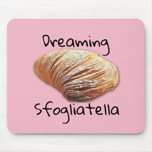 sfogliatella -マウスパッド--を夢を見ます マウスパッド (正面)