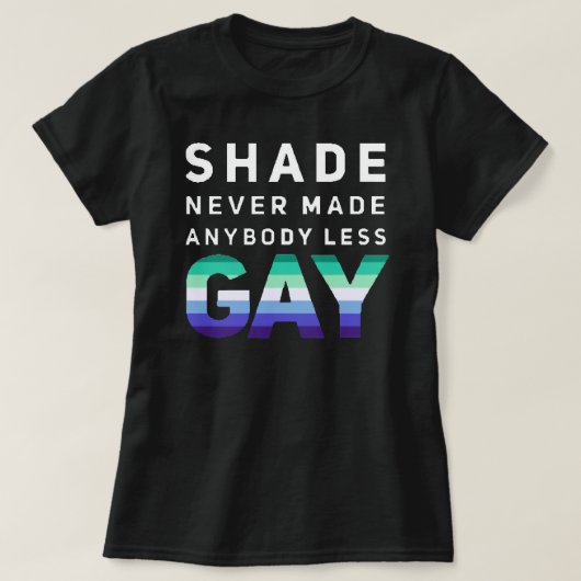 Shade Never Men Less Someゲイ(バージョン#3、Bla Tシャツ (デザイン正面)