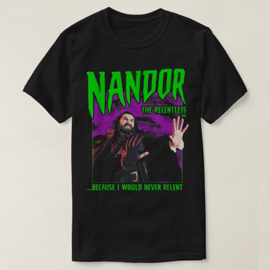 Shadows Nandor Relentlessで私たちが行うこと Tシャツ (デザイン正面)