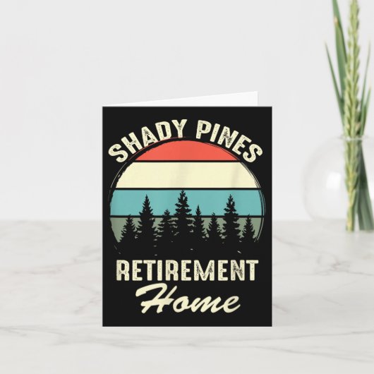 Shady Nes Funny Quote Retirement Day Party Home カード (正面)