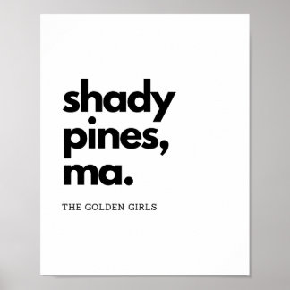 "Shady Pines, Ma" – ゴールデンガールクラシックズ引用文 ポスター