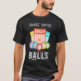 Shake Those Balls ビンゴコーラー ギャンブル くじ ビンゴ Tシャツ