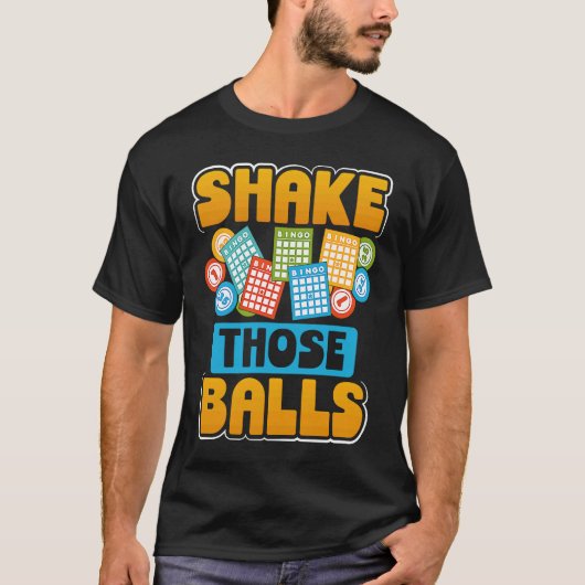 Shake Those Balls Bingo Tシャツ (正面)