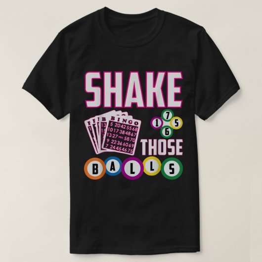 Shake Those Balls Funny Bingo Tシャツ (デザイン正面)