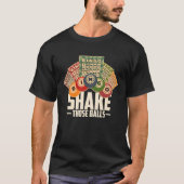 Shake Those Balls Funny Bingo T Tシャツ (正面)
