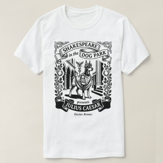 Shakespeare in the Dog Park - Brutus - Doberman Tシャツ (デザイン正面)