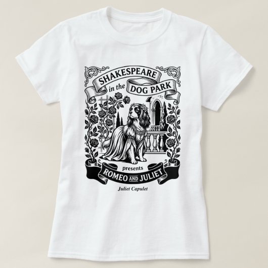Shakespeare in the Dog Park - Juliet - Cavalier Tシャツ (デザイン正面)