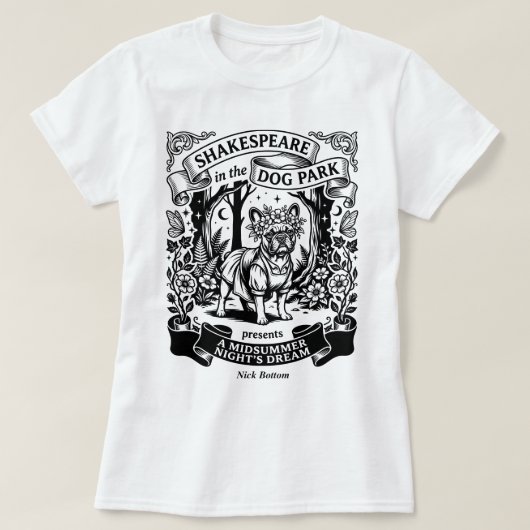 Shakespeare in the Dog Park - Nick Bottom Tシャツ (デザイン正面)