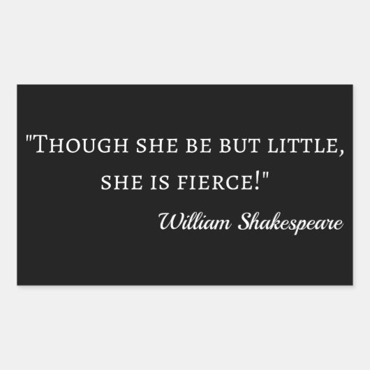 Shakespeare Quote - Little But Fierce I 長方形シール (正面)