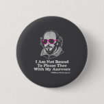 Shakespeare Quote Not Bound To Please Literature T 缶バッジ