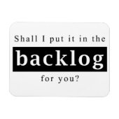 Shall I put it in the backlog for you マグネット (横)