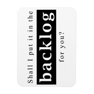 Shall I put it in the backlog for you マグネット