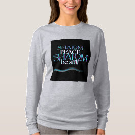 Shalom Shalom Peace Be Still T-Shirt (Long Sleeve) Tシャツ