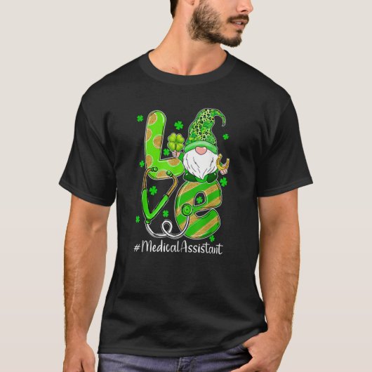 Shamrock Gnome Love Medical Assistant St Patricks  Tシャツ (正面)