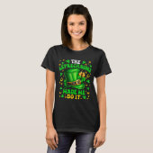 Shamrock Leprechauns Made Me Do It St Patrick's Da Tシャツ (正面フル)