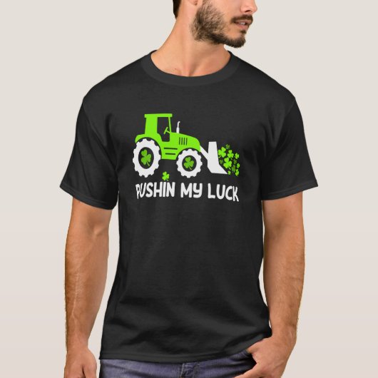 Shamrock Pushin My Luck Farmer St Patrick's Day Me Tシャツ (正面)