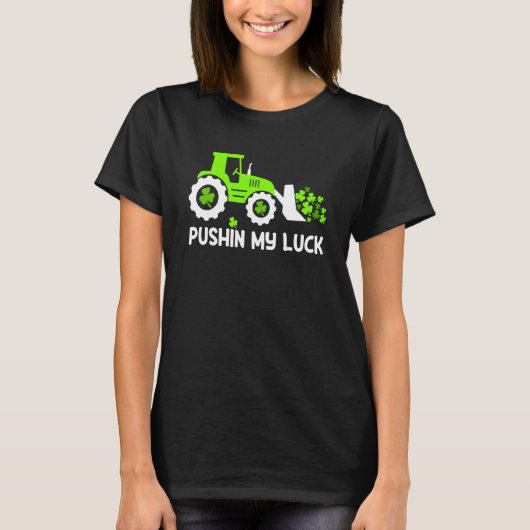 Shamrock Pushin My Luck Farmer St Patrick's Day Me Tシャツ (正面)