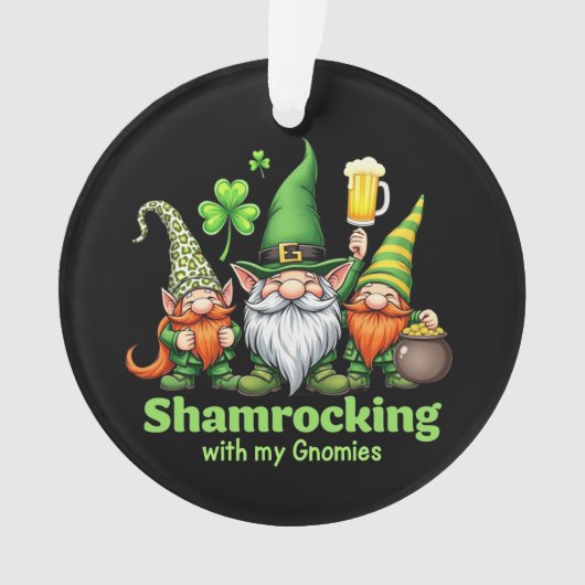 Shamrocking with My Gnomies おもしろい St. Patrick's オーナメント (正面)