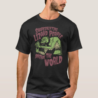 Shapeshifting Lizard People Control The World Alie Tシャツ