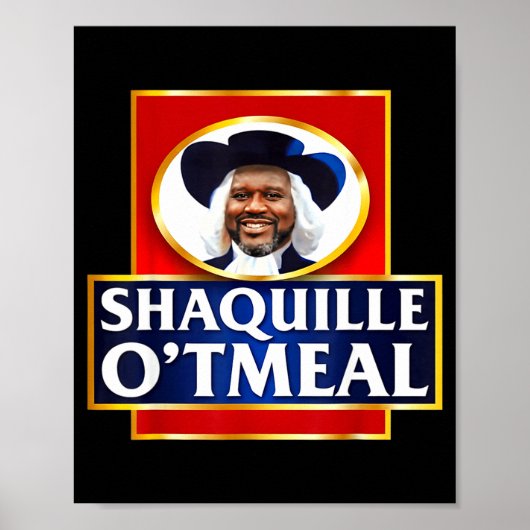 Shaquille Oatmeal Funny Meme  ポスター (正面)