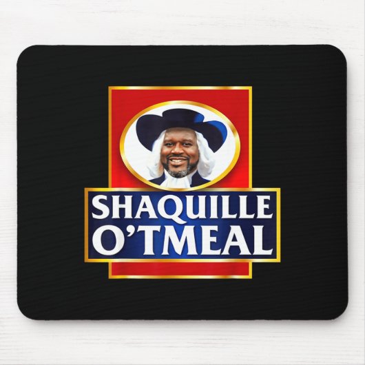 Shaquille Oatmeal Funny Meme  マウスパッド (正面)