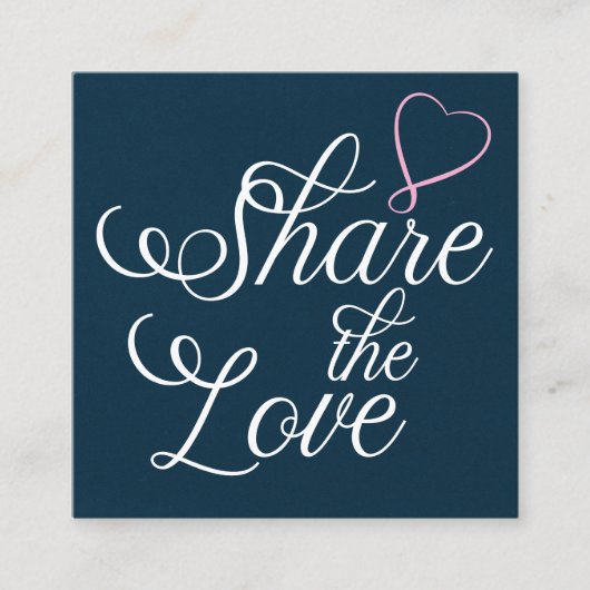 Share the love kraft script typography referral ca スクエア名刺 (正面)